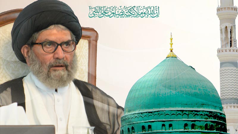 میلاد خاتم الانبیاۖ کا جشن منانے کے ساتھ ان کی تعلیمات کو مد نظر رکھا جائے ، قائد ملت جعفریہ